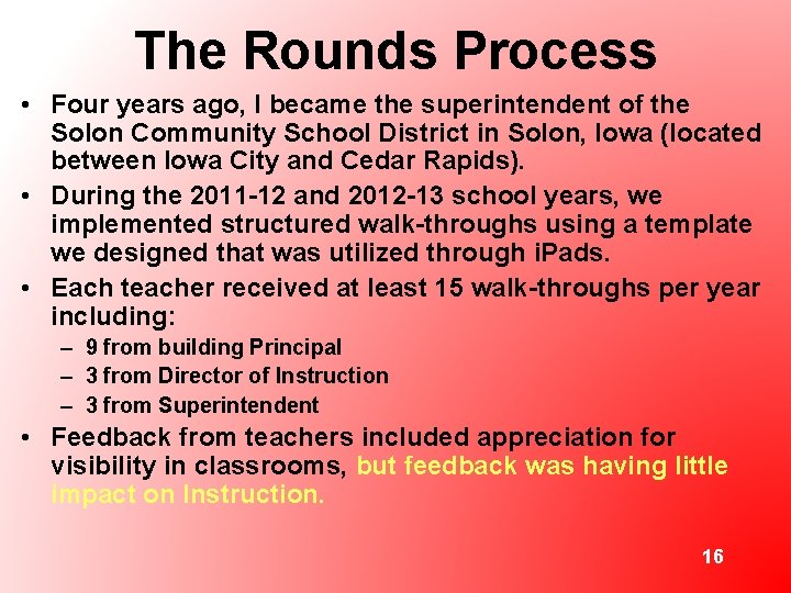 The Rounds Process • Four years ago, I became the superintendent of the Solon