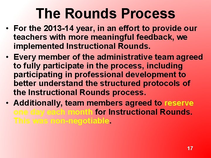 The Rounds Process • For the 2013 -14 year, in an effort to provide