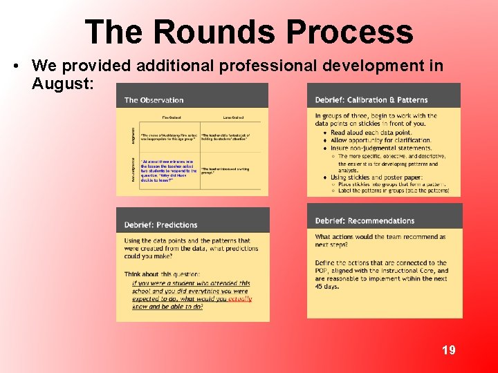 The Rounds Process • We provided additional professional development in August: 19 