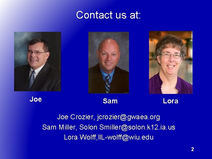 Contact us at: Joe Sam Lora Joe Crozier, jcrozier@gwaea. org Sam Miller, Solon Smiller@solon.