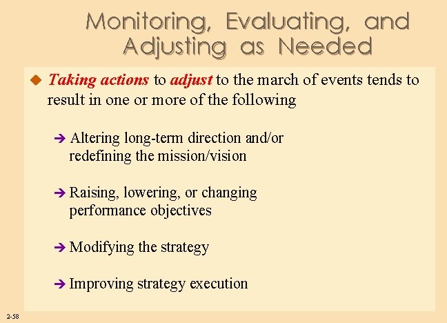 Monitoring, Evaluating, and Adjusting as Needed u Taking actions to adjust to the march