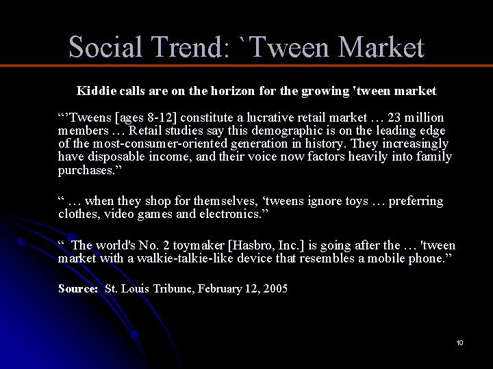 Social Trend: `Tween Market Kiddie calls are on the horizon for the growing 'tween