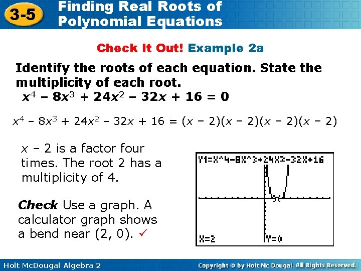 3 -5 Finding Real Roots of Polynomial Equations Check It Out! Example 2 a