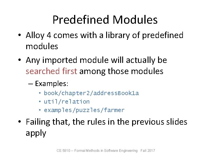 Predefined Modules • Alloy 4 comes with a library of predefined modules • Any