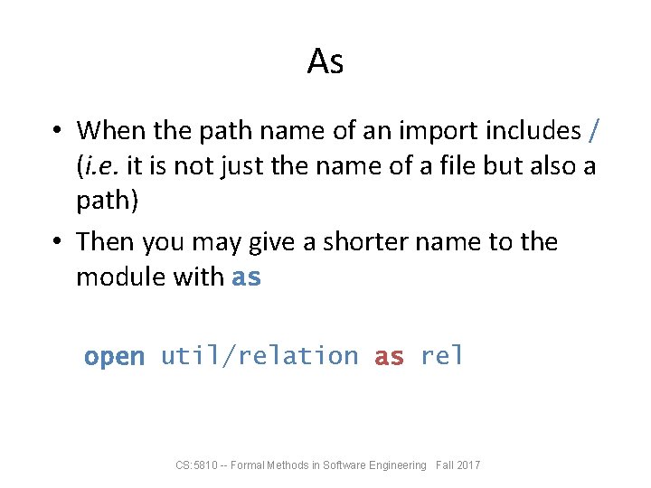 As • When the path name of an import includes / (i. e. it