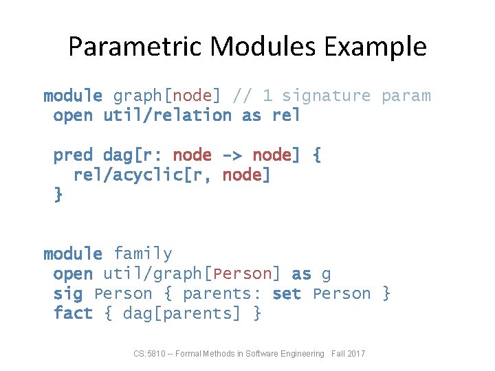 Parametric Modules Example module graph[node] // 1 signature param open util/relation as rel pred