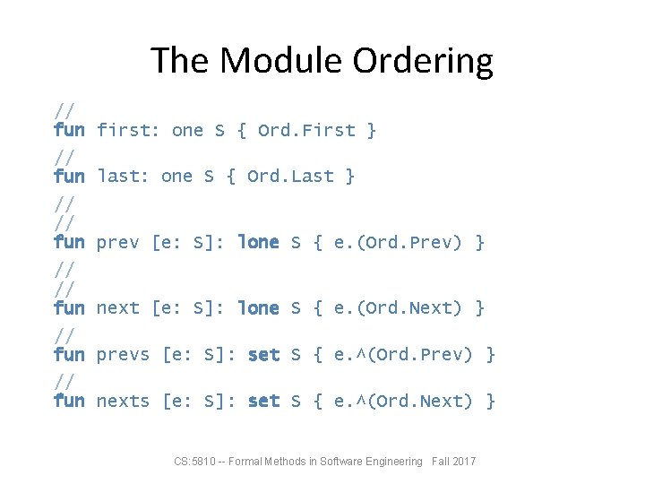 The Module Ordering // fun first: one S { Ord. First } // fun