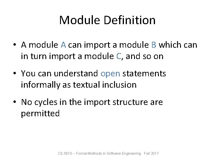 Module Definition • A module A can import a module B which can in