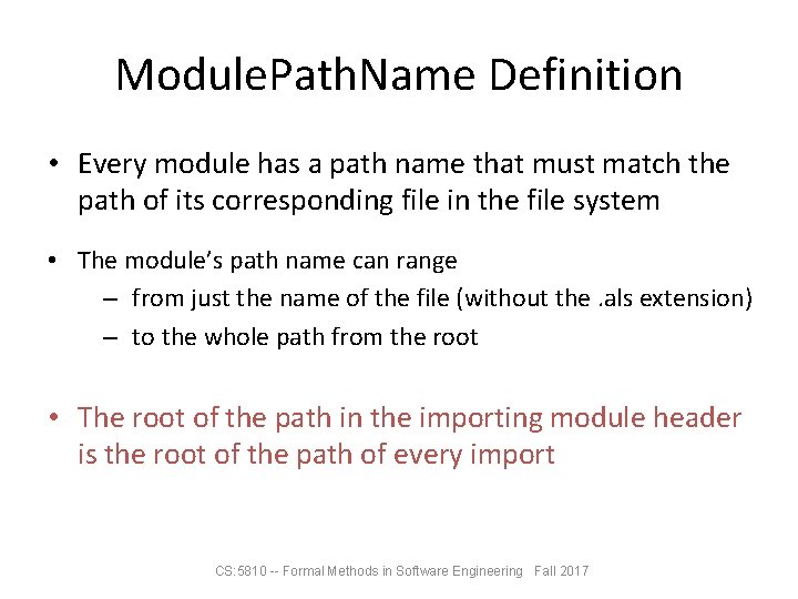 Module. Path. Name Definition • Every module has a path name that must match