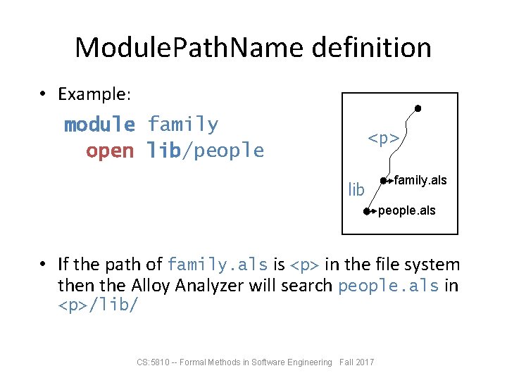 Module. Path. Name definition • Example: module family open lib/people <p> lib family. als