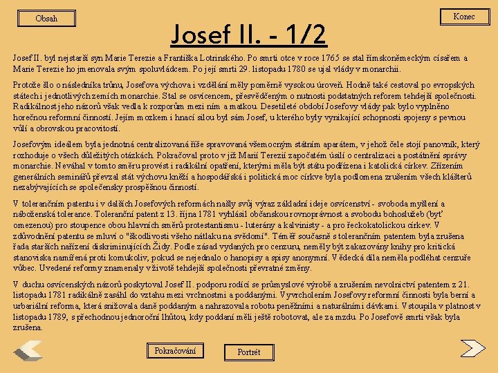 Obsah Josef II. - 1/2 Konec Josef II. byl nejstarší syn Marie Terezie a