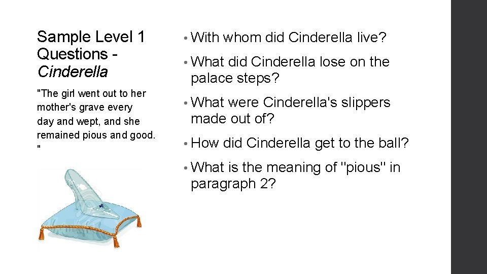 Sample Level 1 Questions Cinderella "The girl went out to her mother's grave every