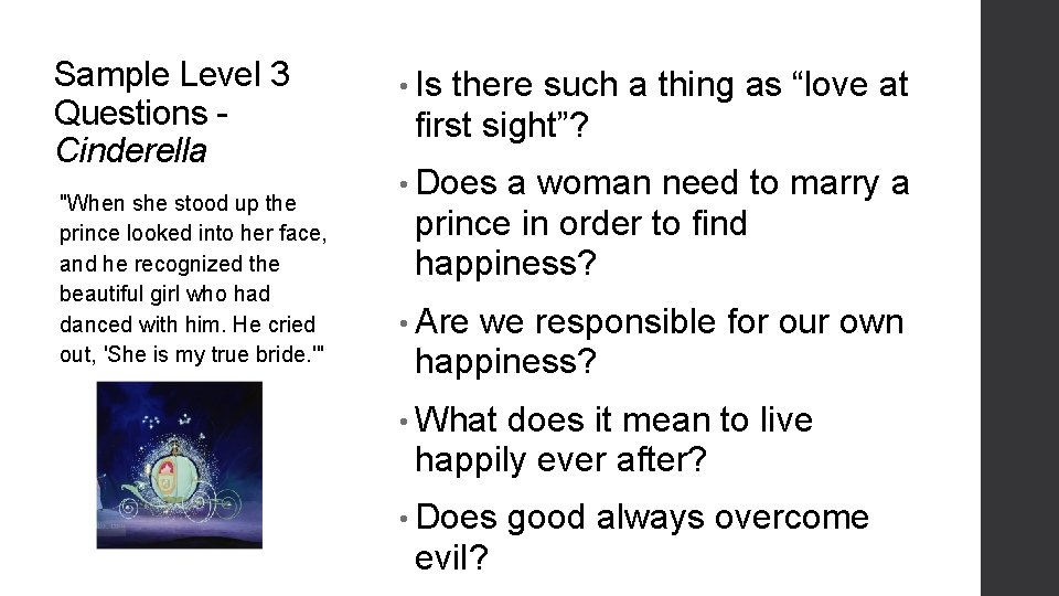 Sample Level 3 Questions Cinderella "When she stood up the prince looked into her