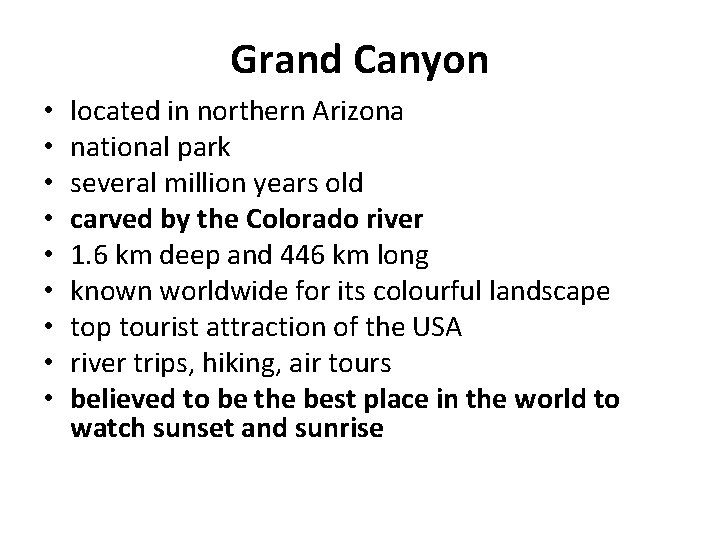 Grand Canyon • • • located in northern Arizona national park several million years