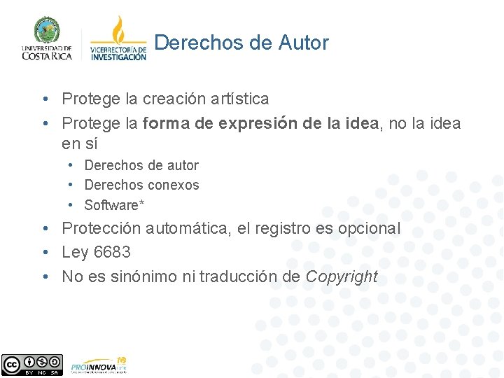 Derechos de Autor • Protege la creación artística • Protege la forma de expresión