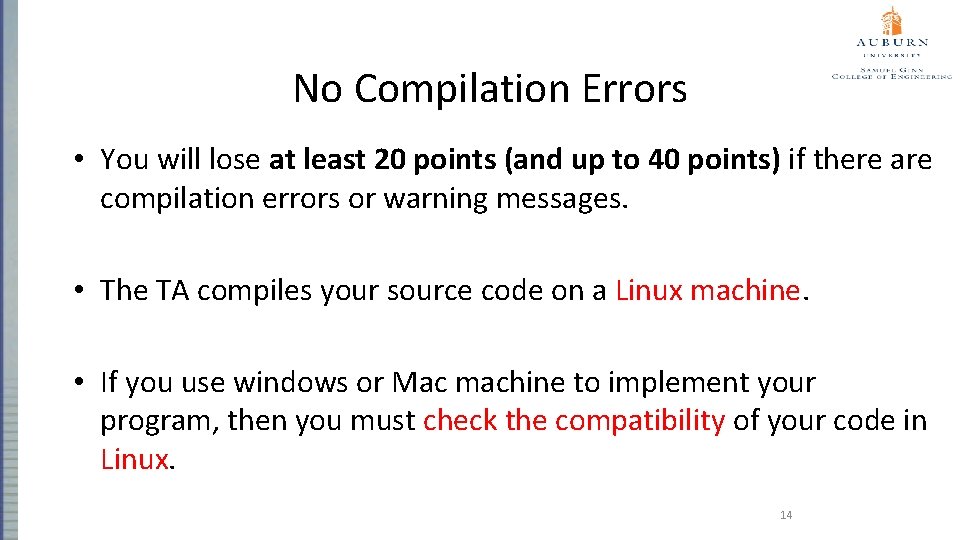 No Compilation Errors • You will lose at least 20 points (and up to