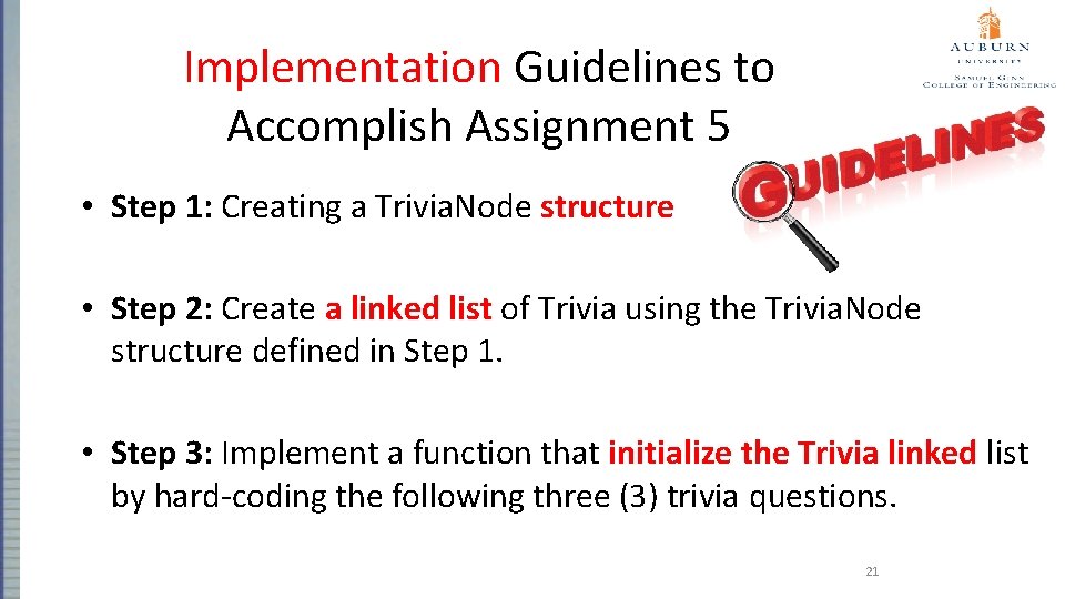 Implementation Guidelines to Accomplish Assignment 5 • Step 1: Creating a Trivia. Node structure