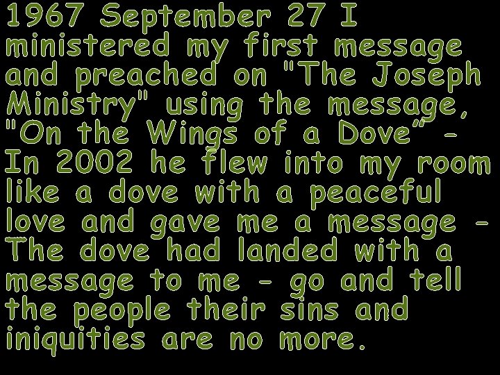 1967 September 27 I ministered my first message and preached on "The Joseph Ministry"