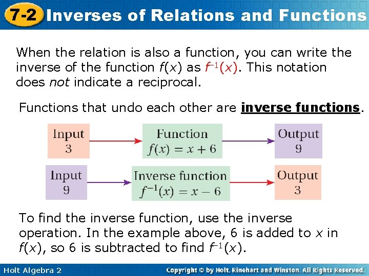 7 -2 Inverses of Relations and Functions When the relation is also a function,
