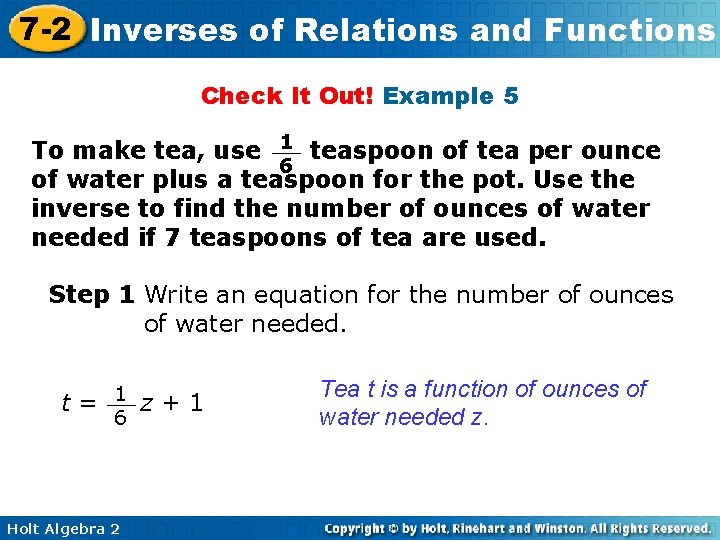 7 -2 Inverses of Relations and Functions Check It Out! Example 5 To make