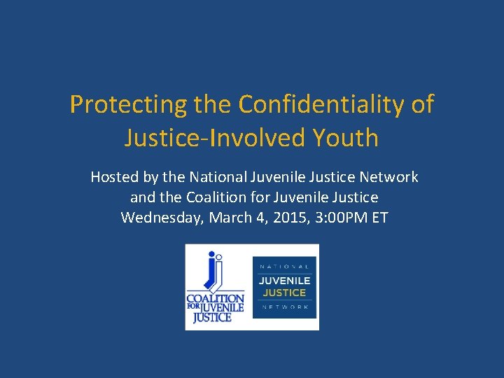 Protecting the Confidentiality of Justice-Involved Youth Hosted by the National Juvenile Justice Network and
