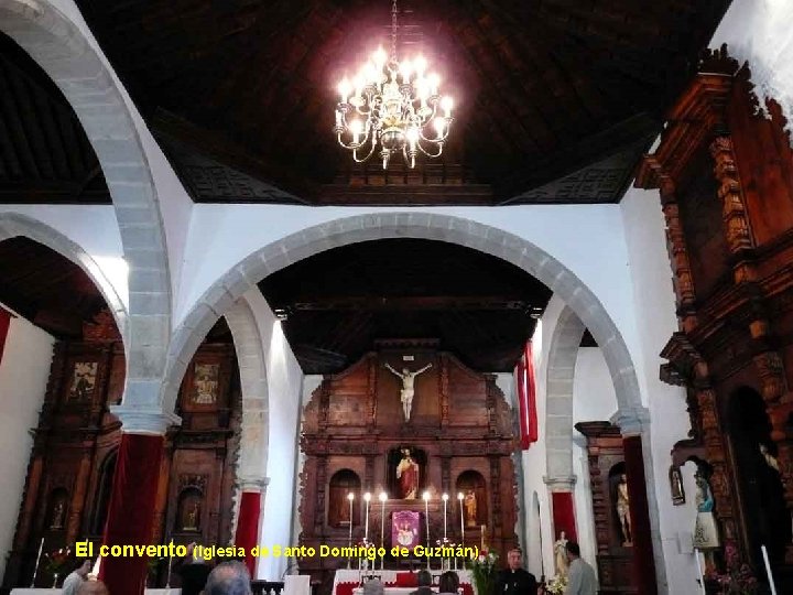 . . El convento (Iglesia de Santo Domingo de Guzmán) 