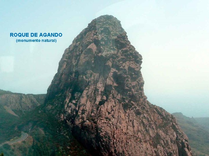 ROQUE DE AGANDO (monumento natural) . . . 
