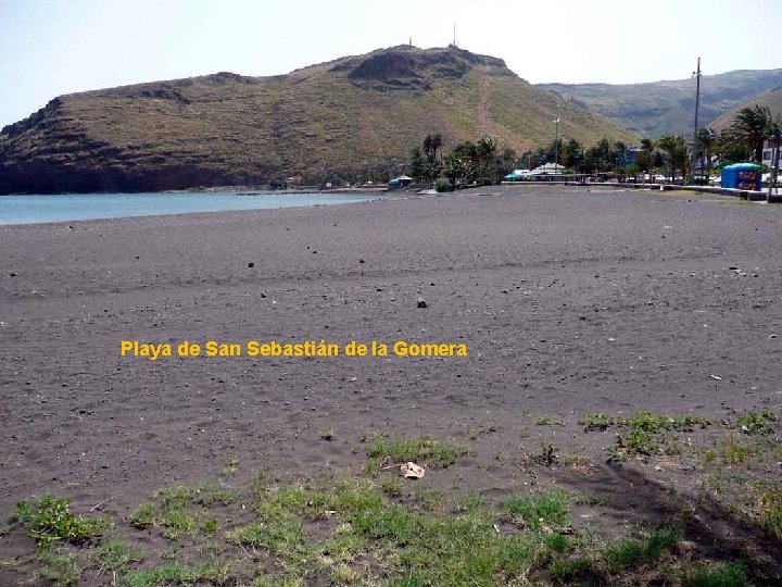 . . . Playa de San Sebastián de la Gomera 