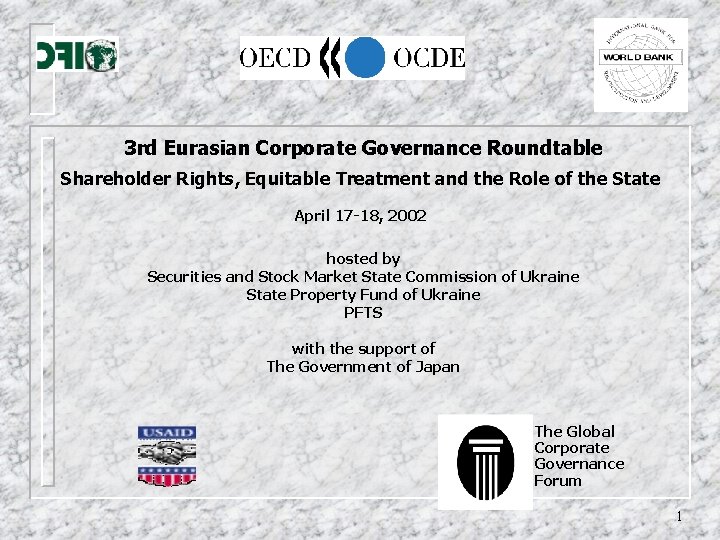 3 rd Eurasian Corporate Governance Roundtable Shareholder Rights, Equitable Treatment and the Role of