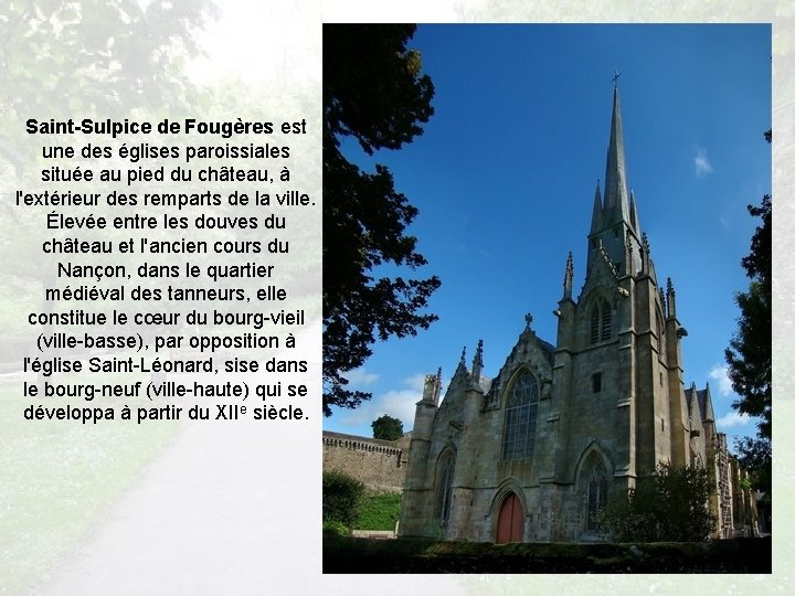 Saint-Sulpice de Fougères est une des églises paroissiales située au pied du château, à