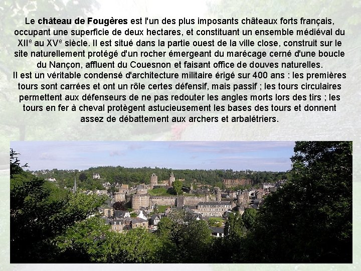 Le château de Fougères est l'un des plus imposants châteaux forts français, occupant une