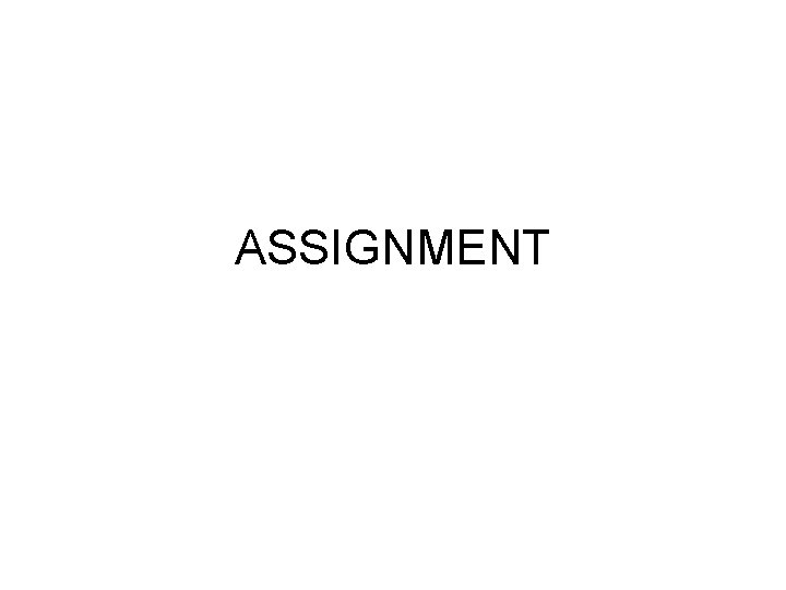 ASSIGNMENT 