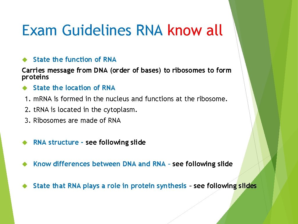 Exam Guidelines RNA know all State the function of RNA Carries message from DNA Exam Guidelines RNA know all State the function of RNA Carries message from DNA