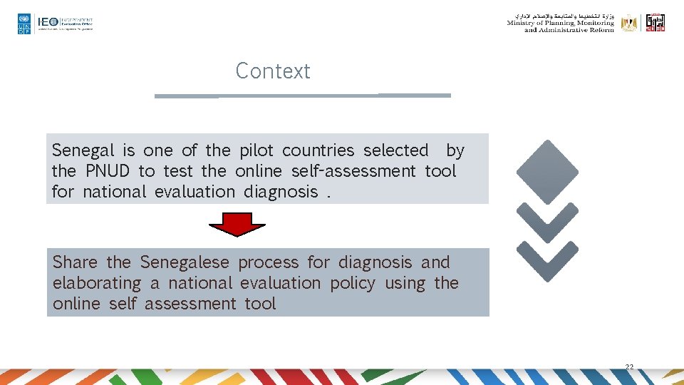 Context Senegal is one of the pilot countries selected by the PNUD to test