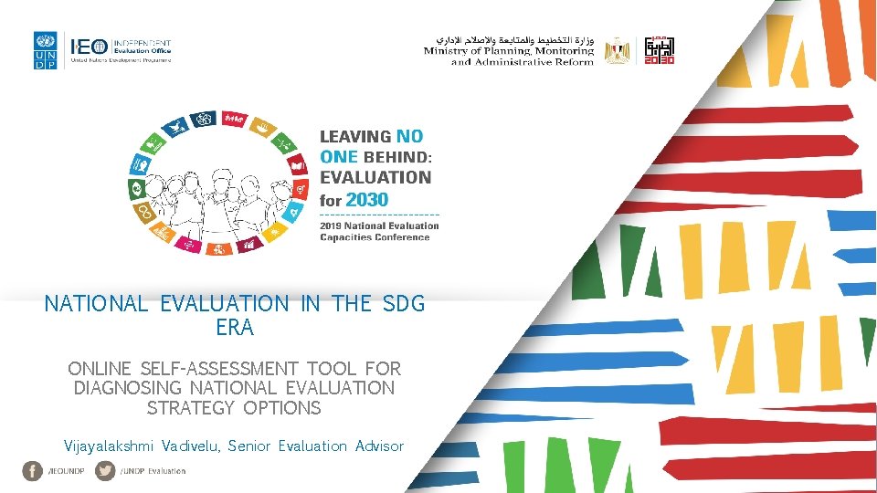 NATIONAL EVALUATION IN THE SDG ERA ONLINE SELF-ASSESSMENT TOOL FOR DIAGNOSING NATIONAL EVALUATION STRATEGY