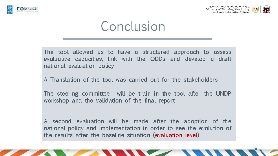 Conclusion The tool allowed us to have a structured approach to assess evaluative capacities,