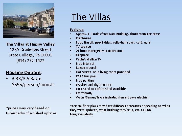 The Villas at Happy Valley 1335 Dreibelbis Street State College, Pa 16801 (814) 272