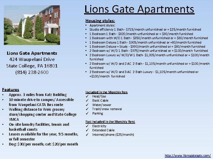 Lions Gate Apartments Housing styles: Lions Gate Apartments 424 Waupelani Drive State College, PA