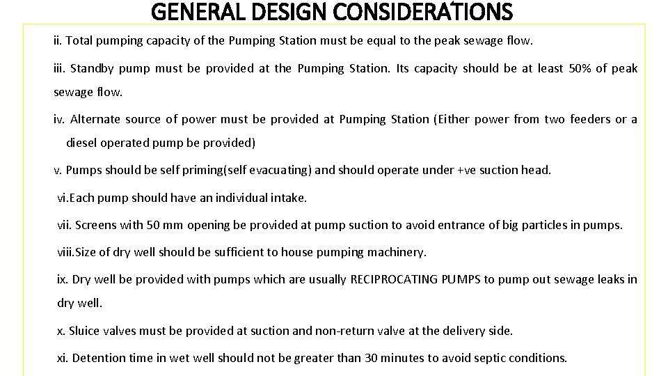 GENERAL DESIGN CONSIDERATIONS ii. Total pumping capacity of the Pumping Station must be equal