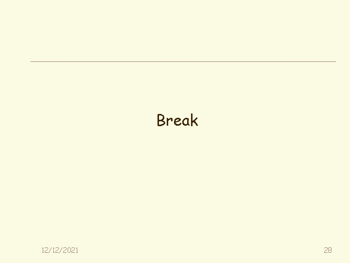 Break 12/12/2021 28 