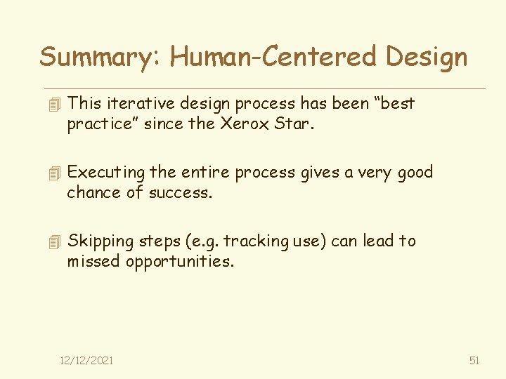 Summary: Human-Centered Design 4 This iterative design process has been “best practice” since the