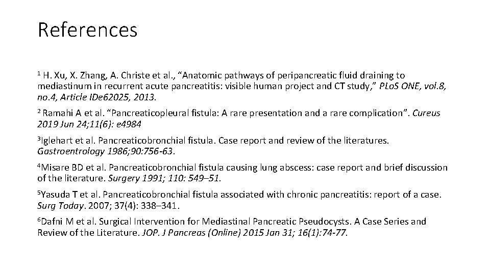 References H. Xu, X. Zhang, A. Christe et al. , “Anatomic pathways of peripancreatic