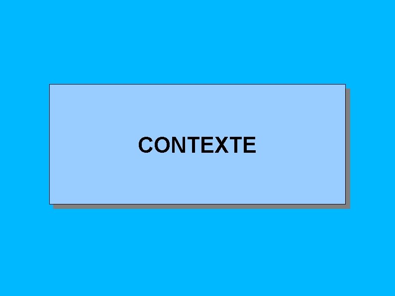 CONTEXTE 