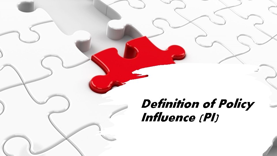 Definition of Policy Influence (PI) 