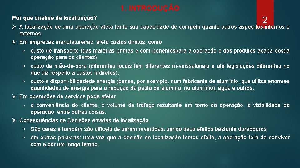 1. INTRODUÇÃO Por que análise de localização? 2 Ø A localização de uma operação