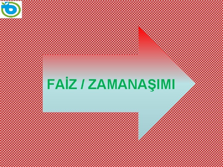 FAİZ / ZAMANAŞIMI 