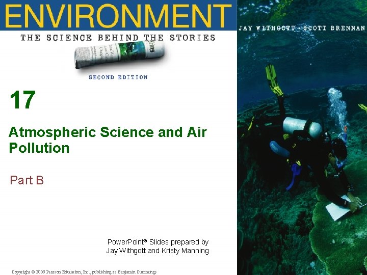 17 Atmospheric Science and Air Pollution Part B Power. Point® Slides prepared by Jay