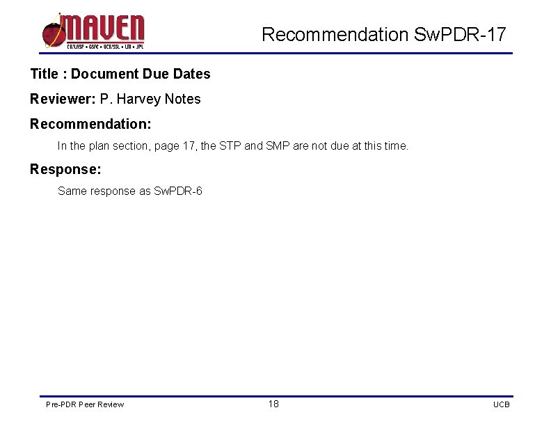 Recommendation Sw. PDR-17 Title : Document Due Dates Reviewer: P. Harvey Notes Recommendation: In