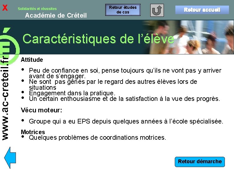 x Solidarités et réussites Académie de Créteil Retour études de cas Retour accueil Caractéristiques