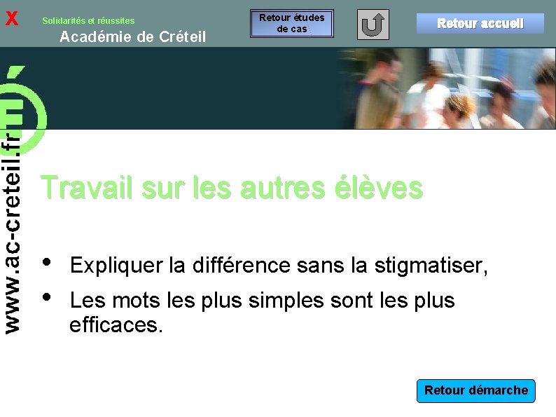 x Solidarités et réussites Académie de Créteil Retour études de cas Retour accueil Travail